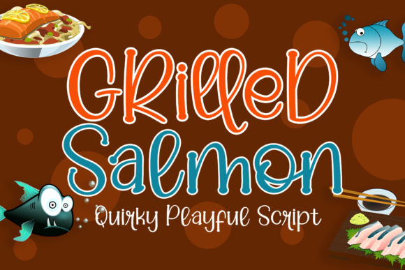 Grilled Salmon: A Quirky Script Font for Campaigns