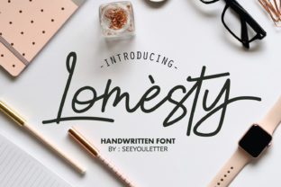 Lomesty: A Script Font for Modern Campaigns