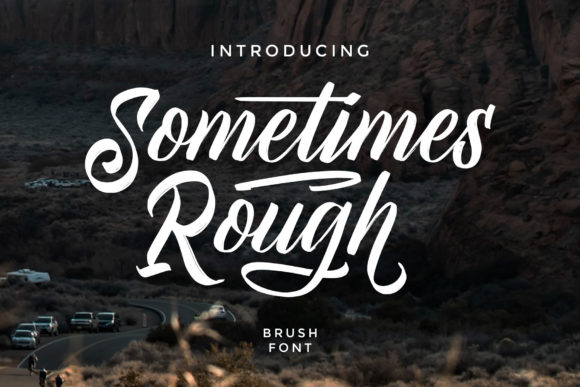 Sometimes Rough: A Handwritten Font for Authentic Campaigns